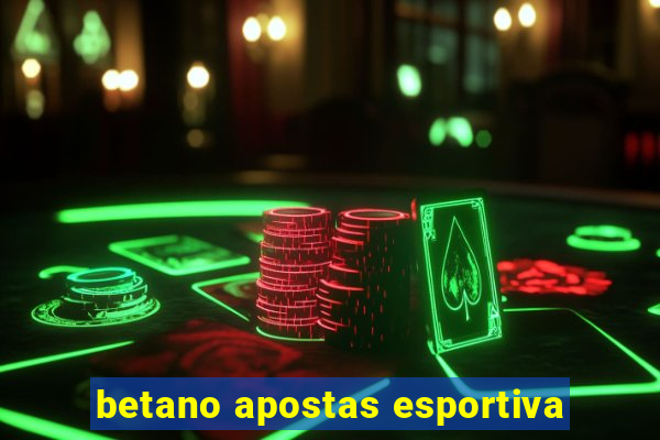 betano apostas esportiva